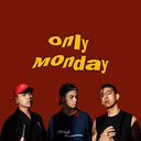 Only Monday